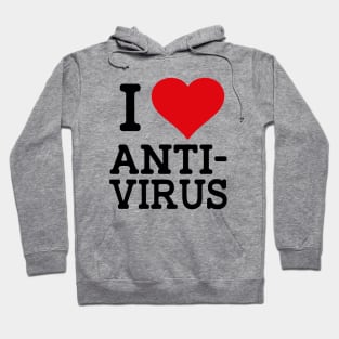 I love Anti-Virus Hoodie